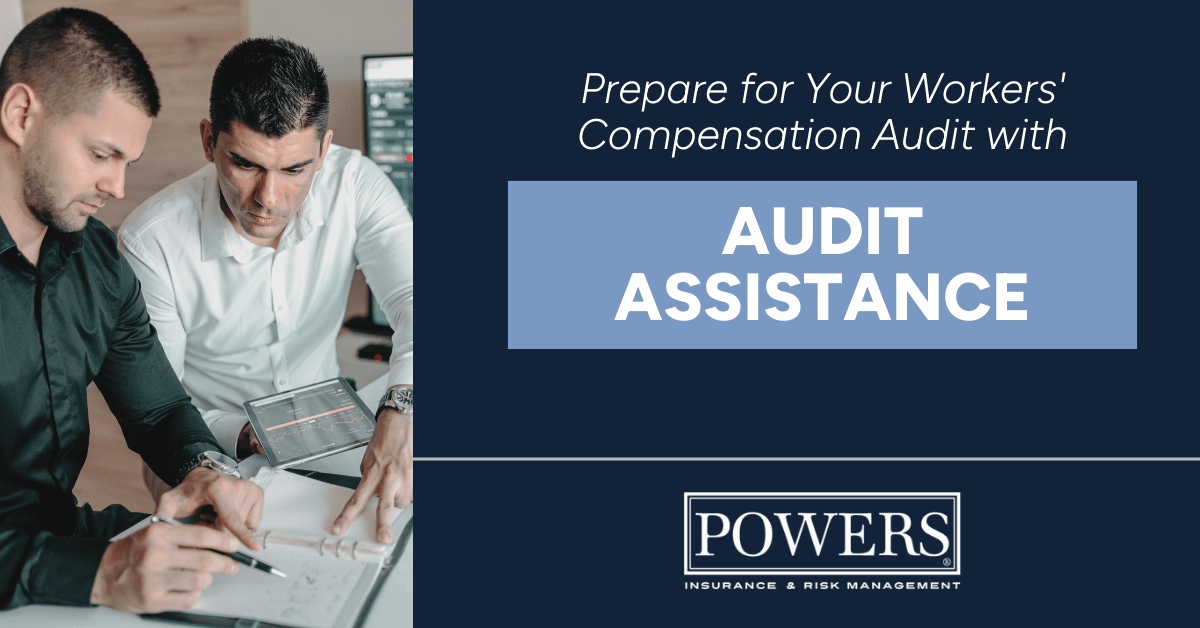 Audit assistance Prepare for your workers’ comp audit Powers