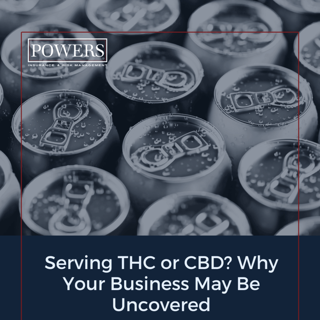 THC Coverage, POWERS Insurance & Risk Management, General Liability, CBD