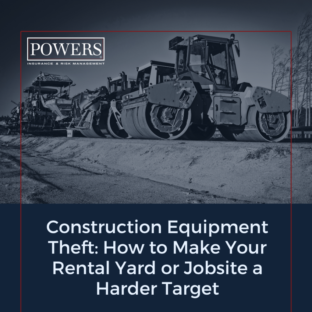 Equipment Theft, construction, powers insurance, theft, jobsite, equipment
